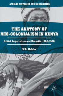 Front cover_The Anatomy of Neo-Colonialism in Kenya
