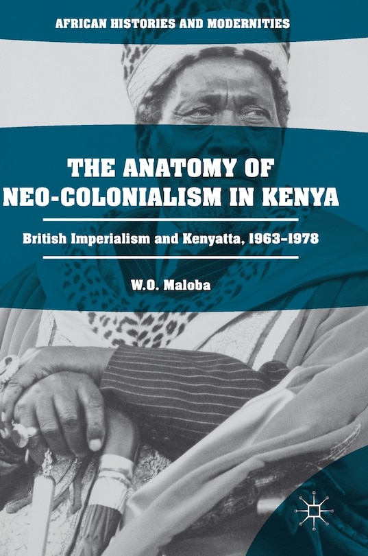 Front cover_The Anatomy of Neo-Colonialism in Kenya
