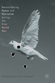 Front cover_Reconsidering Peace And Patriotism During The First World War
