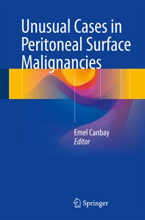 Front cover_Unusual Cases In Peritoneal Surface Malignancies