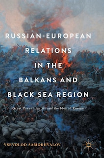 Front cover_Russian-european Relations In The Balkans And Black Sea Region