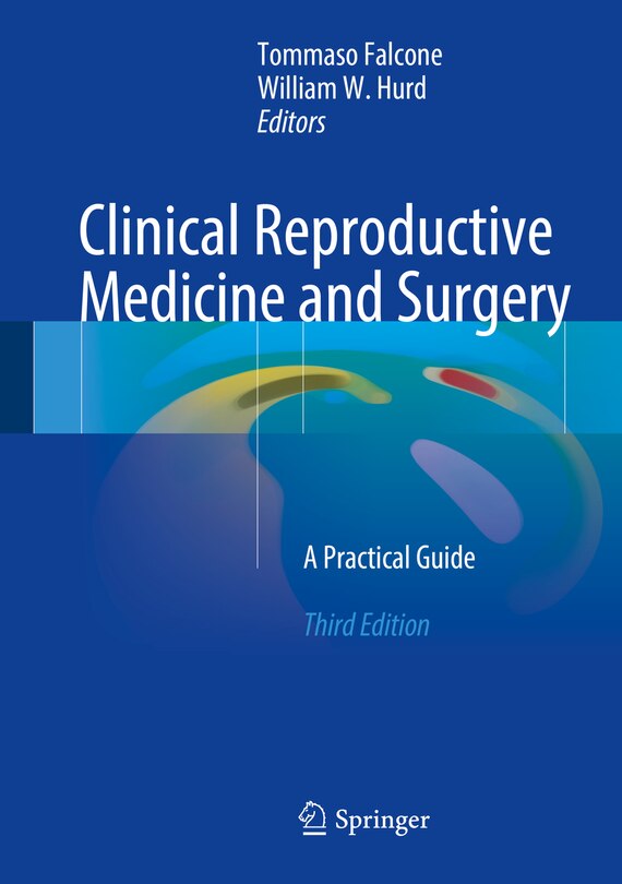 Clinical Reproductive Medicine And Surgery: A Practical Guide