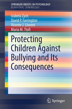 Protecting Children Against Bullying And Its Consequences