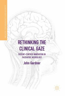 Front cover_Rethinking The Clinical Gaze