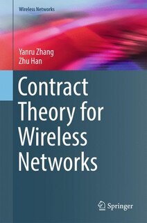 Front cover_Contract Theory For Wireless Networks
