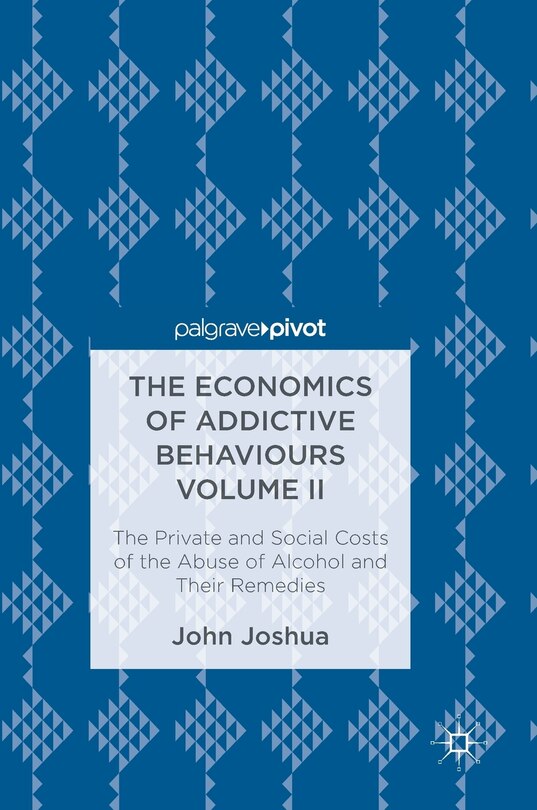 Couverture_The Economics Of Addictive Behaviours Volume Ii