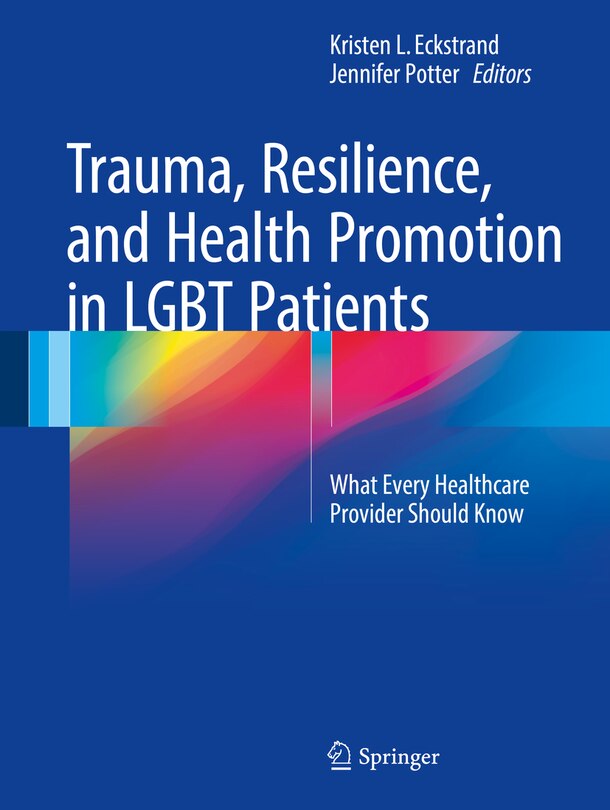 Front cover_Trauma, Resilience, And Health Promotion In Lgbt Patients