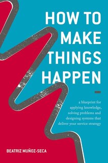 Front cover_How to Make Things Happen