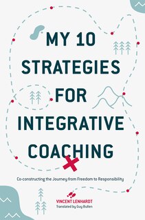 Front cover_My 10 Strategies For Integrative Coaching