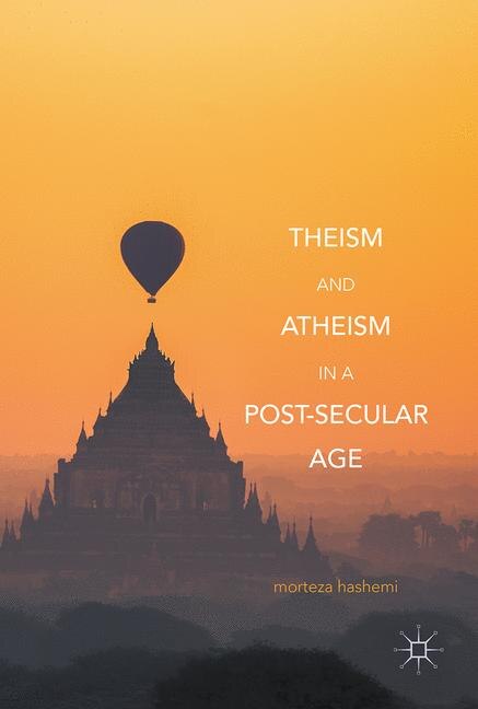 Front cover_Theism And Atheism In A Post-secular Age