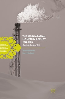 Front cover_The Saudi Arabian Monetary Agency, 1952-2016