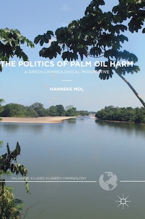 Couverture_The Politics Of Palm Oil Harm