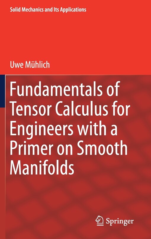 Couverture_Fundamentals Of Tensor Calculus For Engineers With A Primer On Smooth Manifolds