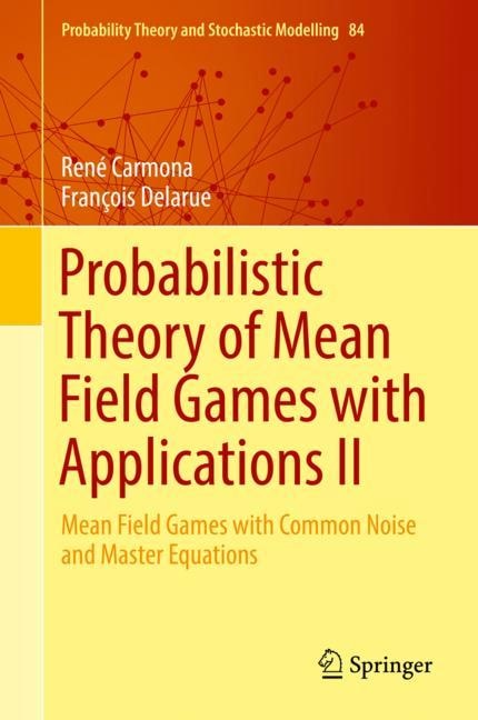 Front cover_Probabilistic Theory Of Mean Field Games With Applications Ii