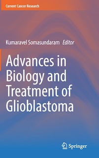 Couverture_Advances In Biology And Treatment Of Glioblastoma