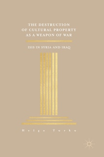 Couverture_Destruction of Cultural Property as a Weapon of War