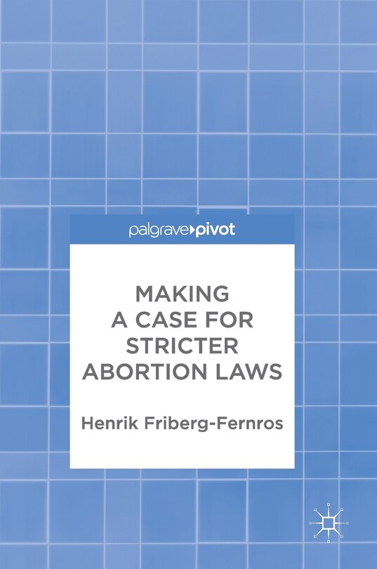 Front cover_Making A Case For Stricter Abortion Laws