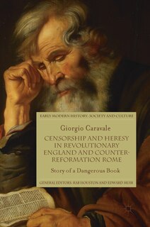 Couverture_Censorship And Heresy In Revolutionary England And Counter-reformation Rome