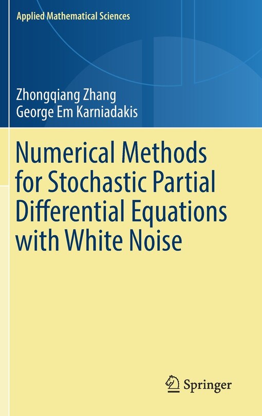 Couverture_Numerical Methods For Stochastic Partial Differential Equations With White Noise