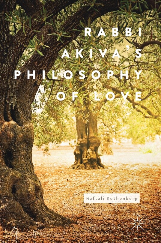 Front cover_Rabbi Akiva's Philosophy Of Love