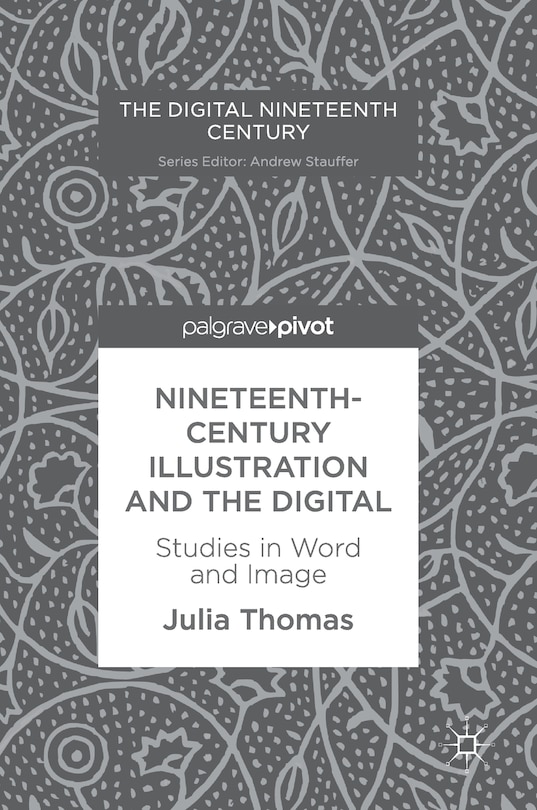 Front cover_Nineteenth-century Illustration And The Digital