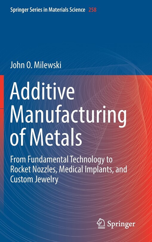 Front cover_Additive Manufacturing Of Metals