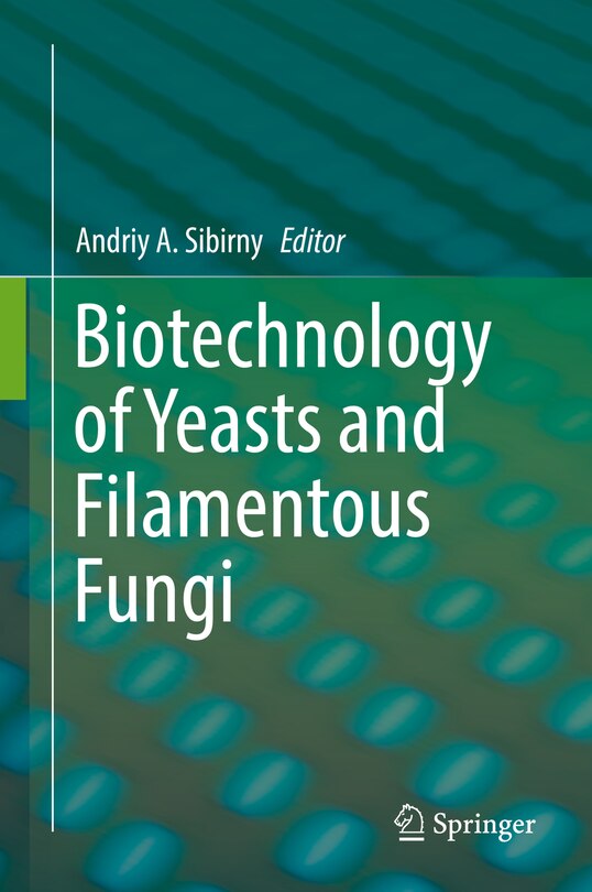 Couverture_Biotechnology Of Yeasts And Filamentous Fungi