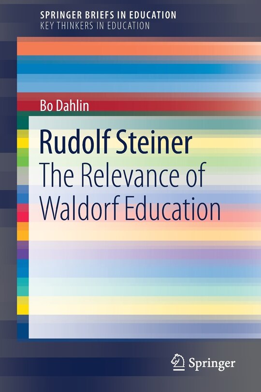 Rudolf Steiner: The Relevance Of Waldorf Education