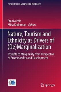 Front cover_Nature, Tourism And Ethnicity As Drivers Of (de)marginalization