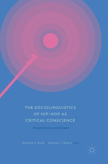 Front cover_The Sociolinguistics Of Hip-hop As Critical Conscience