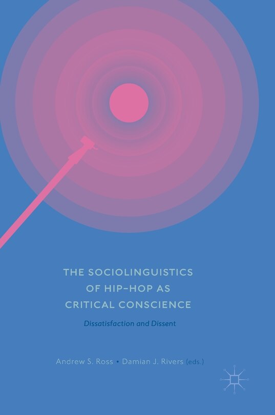 Front cover_The Sociolinguistics Of Hip-hop As Critical Conscience