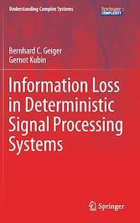 Front cover_Information Loss In Deterministic Signal Processing Systems