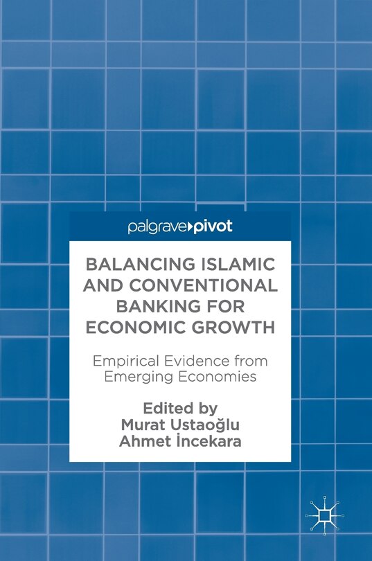 Front cover_Balancing Islamic And Conventional Banking For Economic Growth