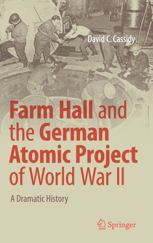 Couverture_Farm Hall And The German Atomic Project Of World War Ii