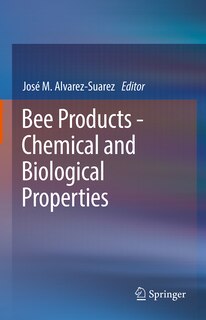 Front cover_Bee Products - Chemical And Biological Properties