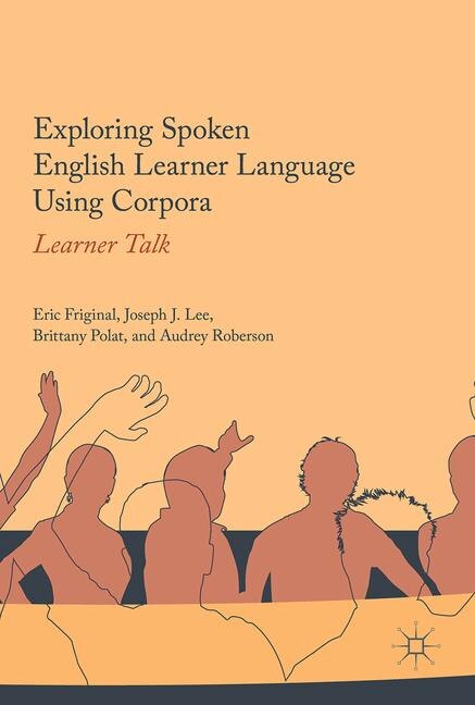 Front cover_Exploring Spoken English Learner Language Using Corpora