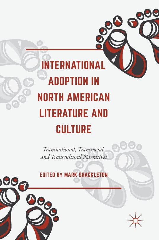 Front cover_International Adoption In North American Literature And Culture