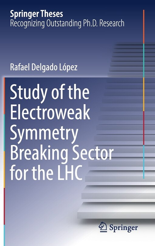 Couverture_Study Of The Electroweak Symmetry Breaking Sector For The Lhc