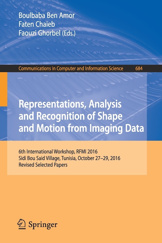 Front cover_Representations, Analysis and Recognition of Shape and Motion from Imaging Data