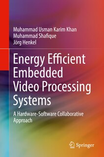 Front cover_Energy Efficient Embedded Video Processing Systems