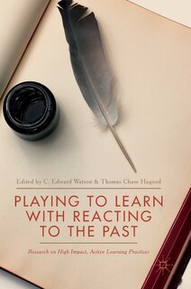 Front cover_Playing To Learn With Reacting To The Past
