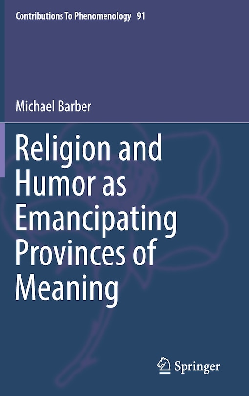 Front cover_Religion And Humor As Emancipating Provinces Of Meaning