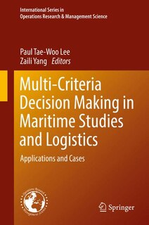 Front cover_Multi-criteria Decision Making In Maritime Studies And Logistics