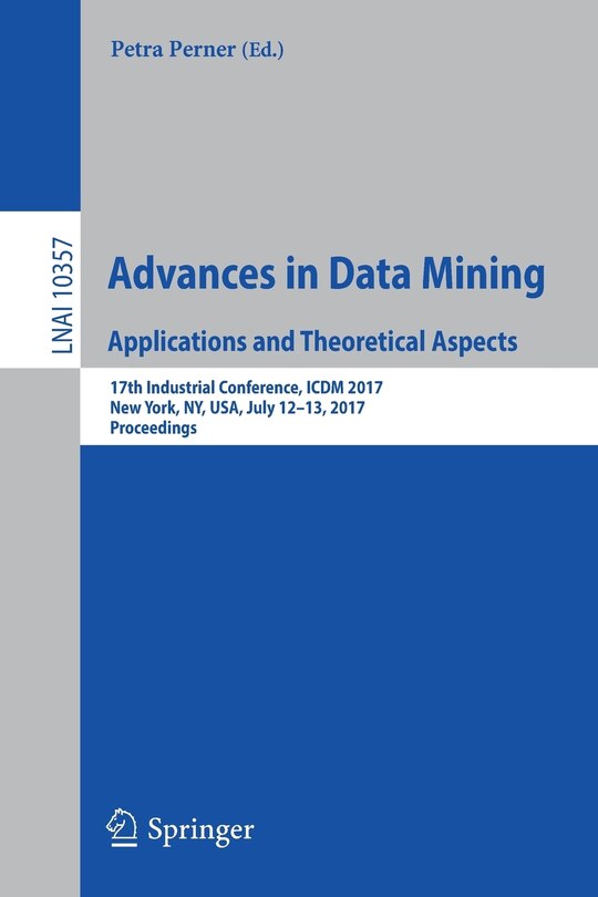 Front cover_Advances In Data Mining. Applications And Theoretical Aspects