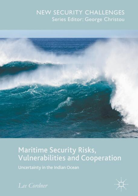 Front cover_Maritime Security Risks, Vulnerabilities And Cooperation