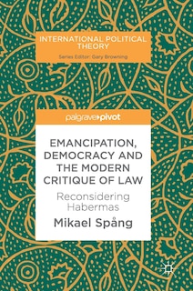 Front cover_Emancipation, Democracy And The Modern Critique Of Law