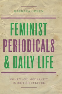 Front cover_Feminist Periodicals And Daily Life