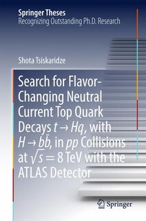 Front cover_Search For Flavor-changing Neutral Current Top Quark Decays T - Hq, With H - Bbi , In Pp Collisions At -s = 8 Tev With The Atlas Detector