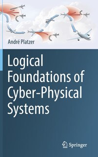 Front cover_Logical Foundations Of Cyber-physical Systems