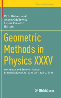 Front cover_Geometric Methods In Physics Xxxv